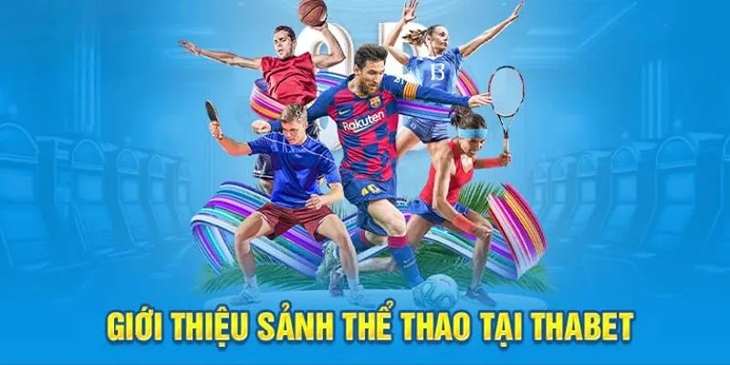 Giới thiệu sảnh thể thao Thabet